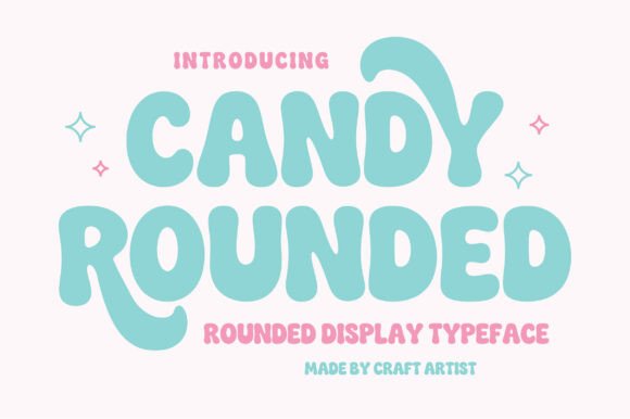 Candy Rounded: A Playful Display Font for Editors