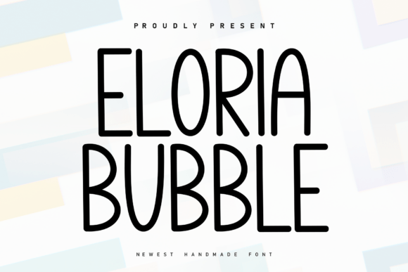 Eloria Bubble: A Handwritten Typeface for Cozy Branding