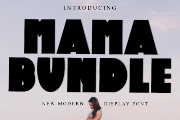 Mama Bundle: The Bold Display Font for Marketers