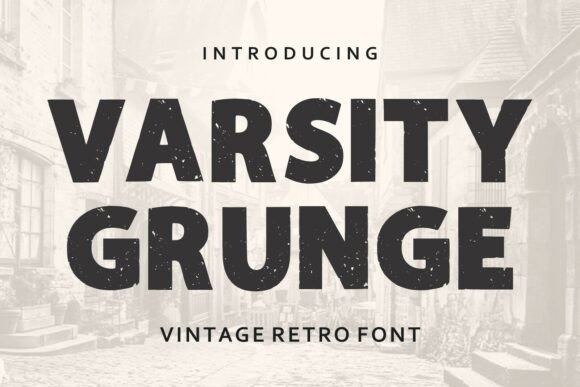 Varsity Grunge: The Bold Typeface for Rugged Branding